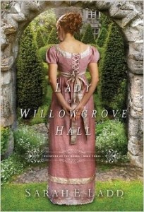 A Lady at Willowgrove Hall by Sarah E. Ladd #BookReview by Loraine Nunley