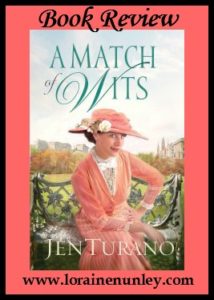 A Match of Wits by Jen Turano | Book Review by Loraine Nunley