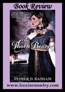 The Thornbearer by Pepper D. Basham | Book Review by Loraine Nunley