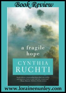 A Fragile Hope by Cynthia Ruchti | Book Review by Loraine Nunley