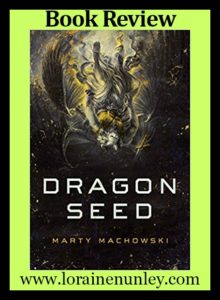 Dragon Seed by Marty Machowski | Book Review by Loraine Nunley
