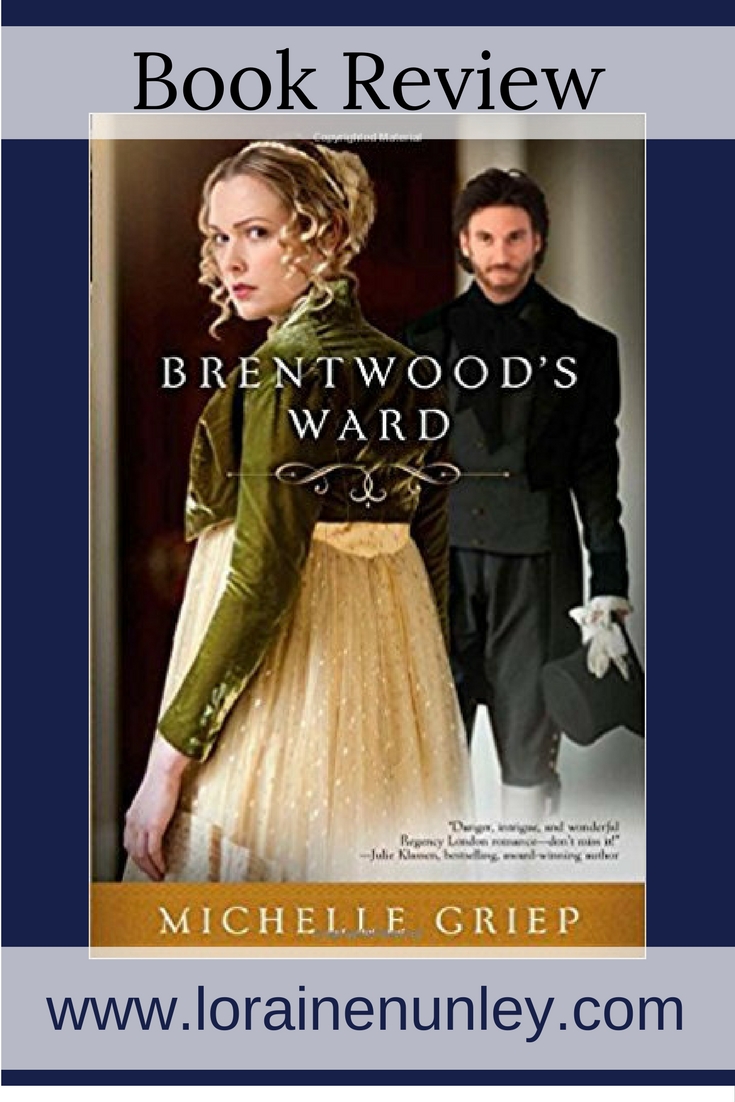 Brentwood's Ward by Michelle Griep | Book Review by Loraine Nunley