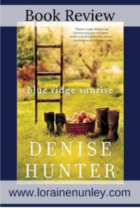 Blue Ridge Sunrise by Denise Hunter | Book Review by Loraine Nunley