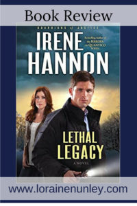 Lethal Legacy by Irene Hannon | Book Review by Loraine Nunley @lorainenunley
