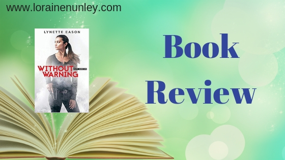 Without Warning by Lynette Eason | Book Review by Loraine Nunley #BookReview @lorainenunley