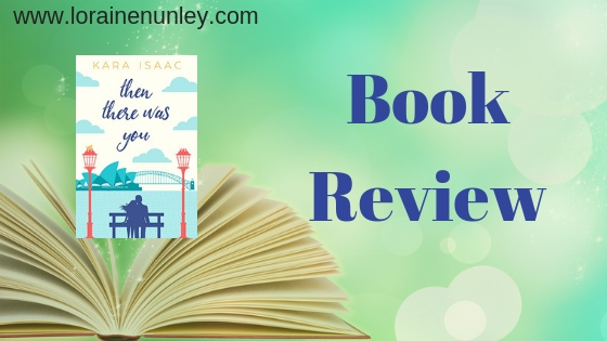 Book Review: Then There Was You by Kara Isaac