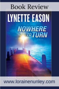 Nowhere To Turn by Lynette Eason | Book review by Loraine Nunley #bookreview