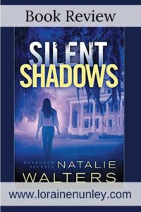 Silent Shadows by Natalie Walters | Book Review by Loraine Nunley #bookreview