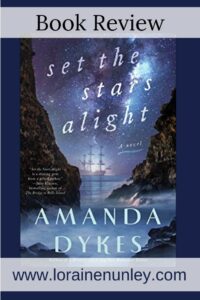 Set the Stars Alight by Amanda Dykes | Book review by Loraine Nunley #bookreview