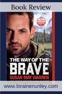 The Way of the Brave by Susan May Warren | Book Review by Loraine Nunley