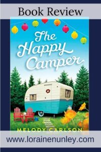 The Happy Camper by Melody Carlson | Book Review by Loraine Nunley #bookreview