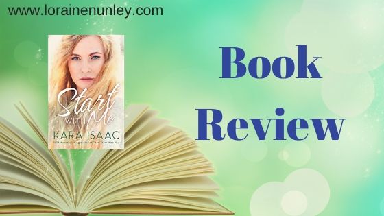 Start With Me by Kara Isaac | Book review by Loraine Nunley #bookreview