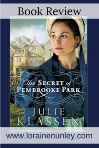The Secret of Pembrooke Park by Julie Klassen | Book review by Loraine Nunley #bookreview