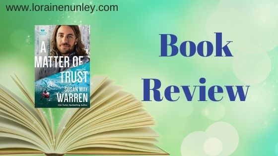 Book Review: A Matter of Trust by Susan May Warren