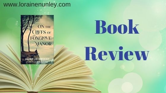 Book Review: On the Cliffs of Foxglove Manor by Jaime Jo Wright