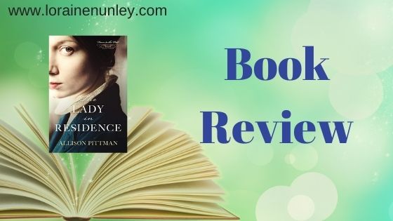 Book Review: The Lady in Residence by Allison Pittman