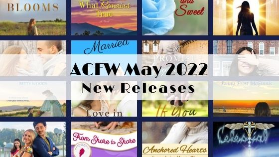 May 2022 New Releases from ACFW Authors