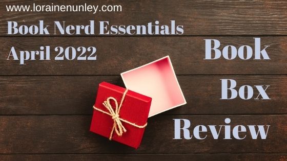Unboxing and Review: Book Nerd Essentials Subscription Box (April 2022)