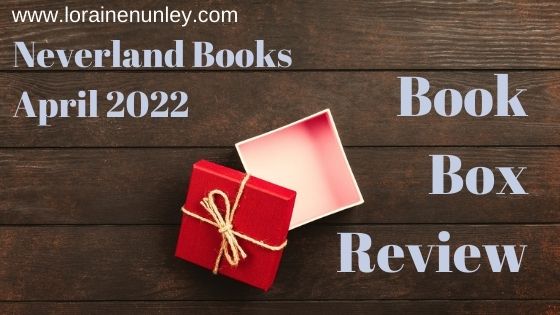 Unboxing and Review: Neverland Books Subscription (April 2022)