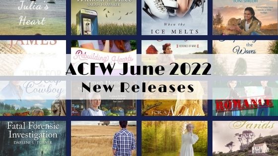 June 2022 New Releases from ACFW Authors