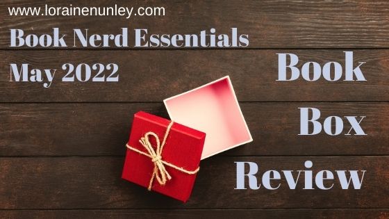 Unboxing and Review: Book Nerd Essentials Subscription Box (May 2022)