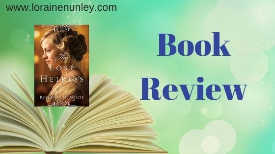 Book Review: The Lost Heiress by Roseanna M White