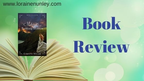 Book Review: Midnight's Budding Morrow by Carolyn Miller (Plus Giveaway)