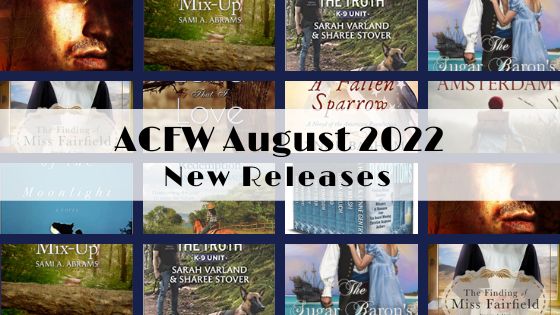 August 2022 New Releases from ACFW Authors
