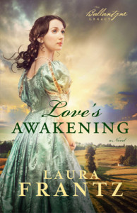 Love's Awakening by Laura Frantz #BookReview by Loraine Nunley