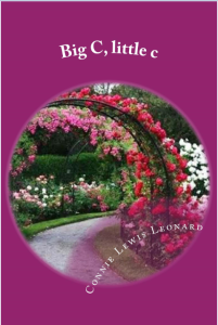 Big C, little c by Connie Lewis Leonard: Book Review by Loraine Nunley