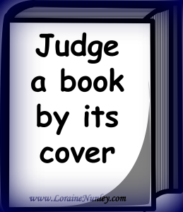 Judge a book by its cover www.lorainenunley.com