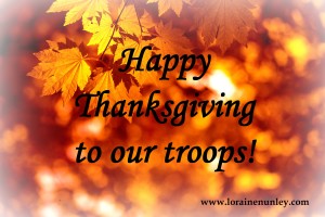 Happy Thanksgiving to our troops   www.lorainenunley.com
