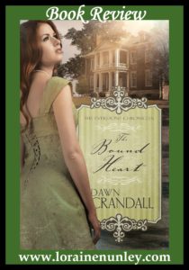 The Bound Heart by Dawn Crandall | Book Review by Loraine Nunley