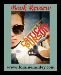 Critical Pursuit by Janice Cantore | Book Review by Loraine Nunley
