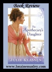 The Apothecary's Daughter by Julie Klassen | Book Review by Loraine Nunley