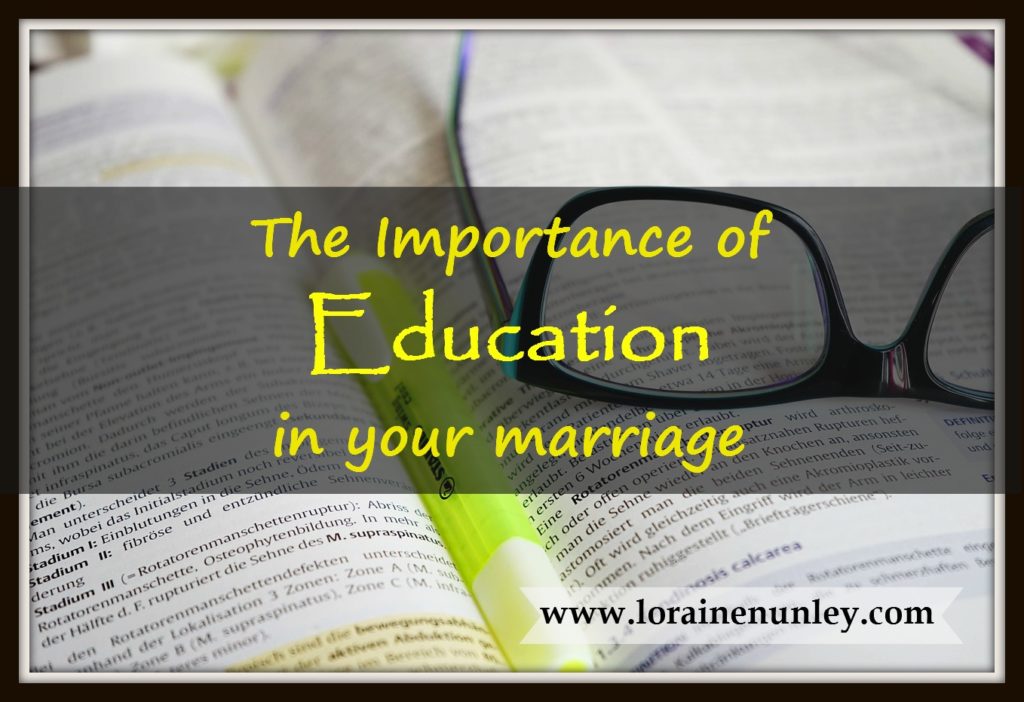The Importance of Education in your Marriage | www.lorainenunley.com