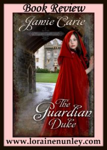The Guardian Duke by Jamie Carie | Book Review by Loraine Nunley