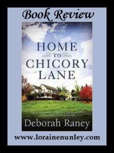 Home to Chicory Lane by Deborah Raney | Book Review by Loraine Nunley