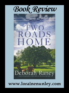 Two Roads Home by Deborah Raney | Book Review by Loraine Nunley