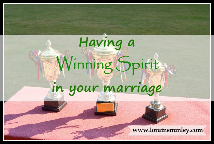 Having a winning spirit in your marriage | www.lorainenunley.com