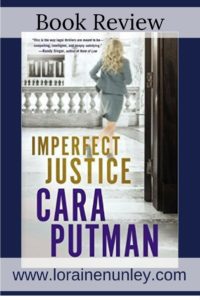 Imperfect Justice by Cara Putman | Book Review by Loraine Nunley