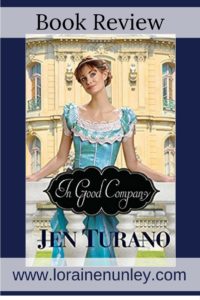 In Good Company by Jen Turano | Book Review by Loraine Nunley