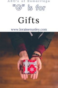 "G" is for Gifts - ABCs of Remarriage | www.lorainenunley.com