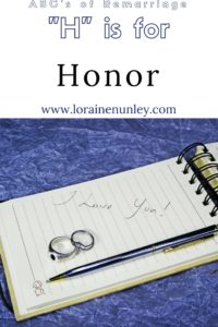 "H" is for Honor - ABCs of Remarriage | www.lorainenunley.com