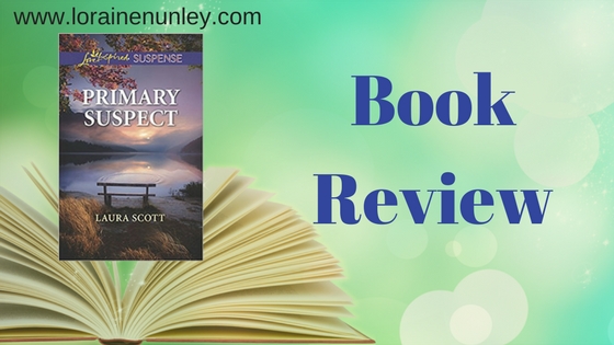 Primary Suspect by Laura Scott | Book Review by Loraine Nunley