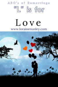 "L" is for Love - ABCs of Remarriage | www.lorainenunley.com