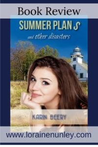 Summer Plans and Other Disasters by Karin Beery | Book Review by Loraine Nunley #BookReview @lorainenunley