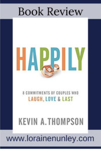 Happily by Kevin A. Thompson | Book Review by Loraine Nunley #BookReview @lorainenunley