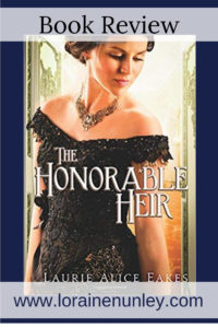 The Honorable Heir by Laurie Alice Eakes | Book Review by Loraine Nunley #BookReview @lorainenunley