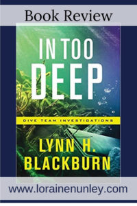 In Too Deep by Lynn H Blackburn | Book Review by Loraine Nunley #BookReview @lorainenunley
